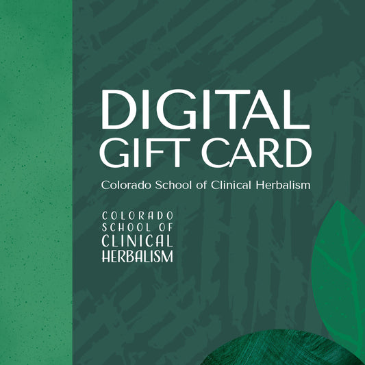 Colorado School of Clinical Herbalism Gift Card